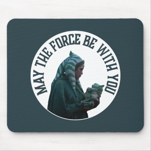 Ahsoka  Grogu _ May The Force Be With You Mouse Pad
