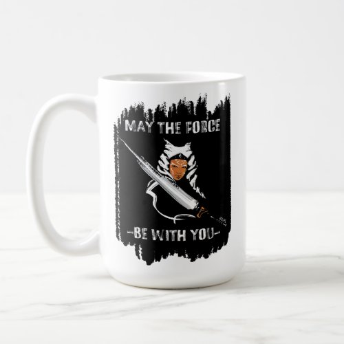 Ahsoka _ May The Force Be With You Coffee Mug