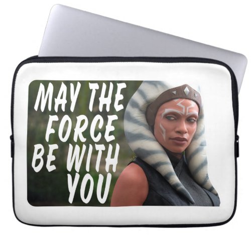 Ahsoka _ May The Force Be With You Laptop Sleeve