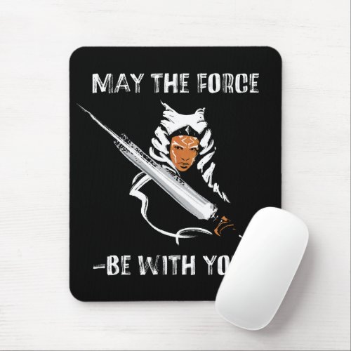 Ahsoka _ May The Force Be With You Mouse Pad