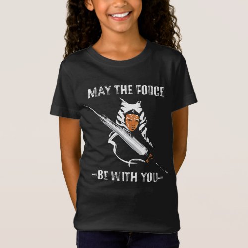 Ahsoka _ May The Force Be With You T_Shirt