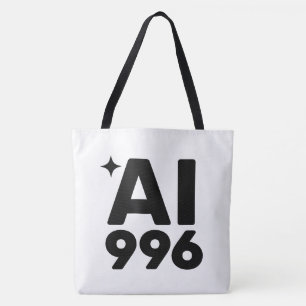 AI 996™ Tote Bag