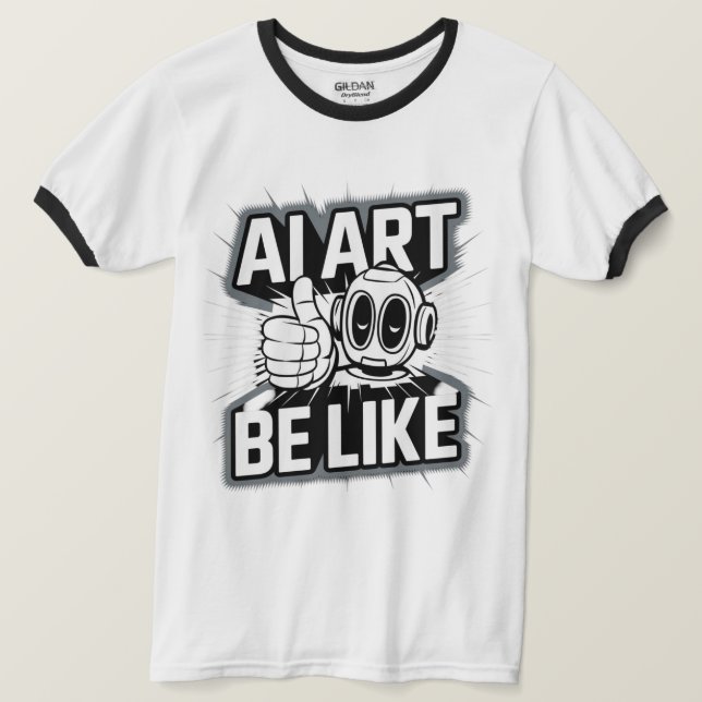 AI Art Be Like Thumbs Up T-Shirt White (Design Front)