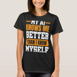 AI Artificial Intelligence Algorithm Machine Learn T-Shirt