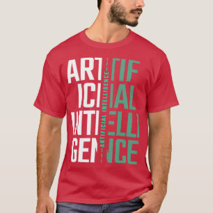 AI Artificial Intelligence Futuristic Nerd Gift T-Shirt