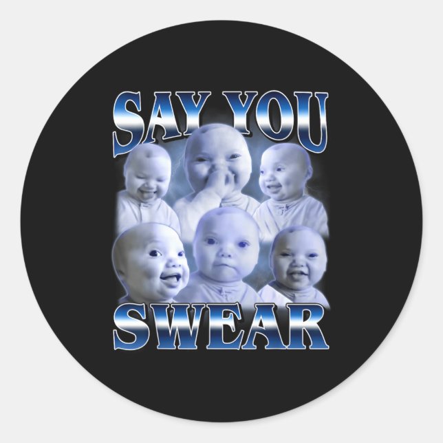 Ai Baby Funny Laughing Say You Swear Holding Laugh Classic Round Sticker (Front)
