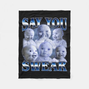Ai Baby Funny Laughing Say You Swear Holding Laugh Fleece Blanket
