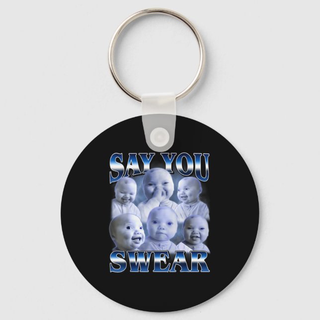 Ai Baby Funny Laughing Say You Swear Holding Laugh Keychain (Front)