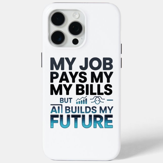 AI Builds My Future Motivational Tech Quote Case-Mate iPhone Case (Back)