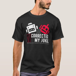 AI Corrected my Joke.b T-Shirt