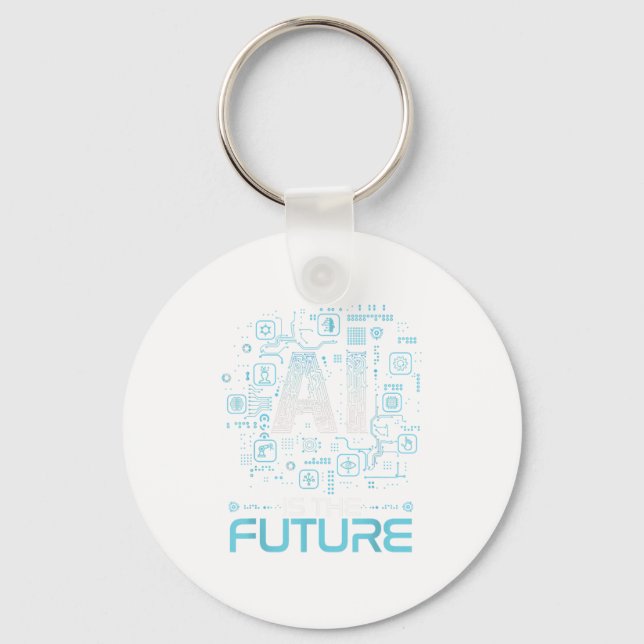 Ai Is The Future Artificial Intelligence Gift _ Un Keychain (Front)