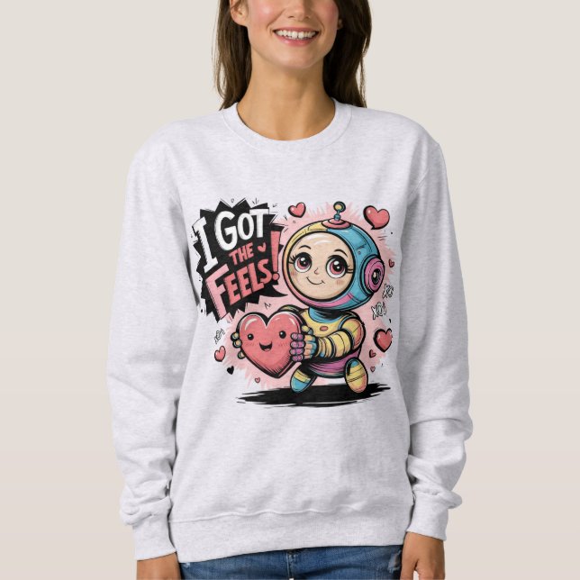 AI Memes Chatbots Have Feelings Too Sweatshirt (Front)