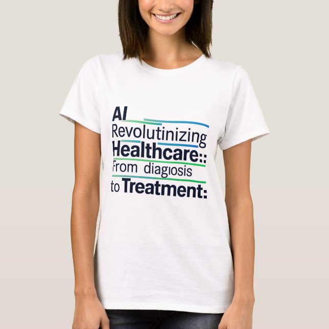 AI Revolutionizing Healthcare T-Shirt (Front)