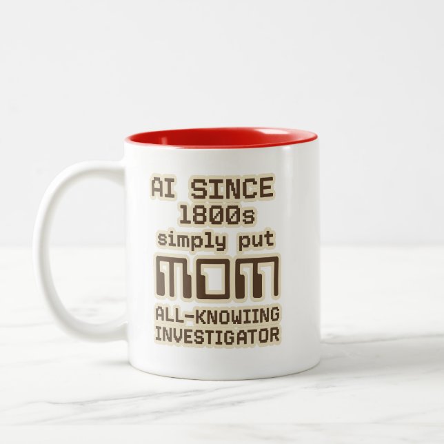 AI Since 1800s – MOM All-Knowing Investigator  Two-Tone Coffee Mug (Left)