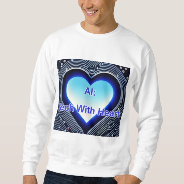AI: Tech with Heart Men's White Sweatshirt (Front)