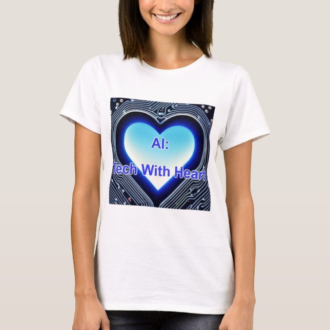 AI: Tech with Heart Women's White T-Shirt (Front)