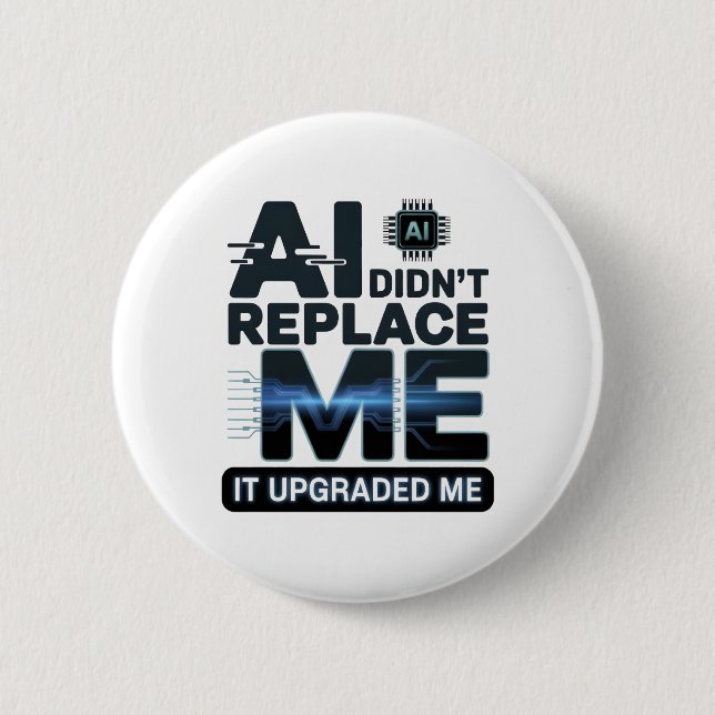 AI Upgrade Quote for Tech Lovers Button (Front)