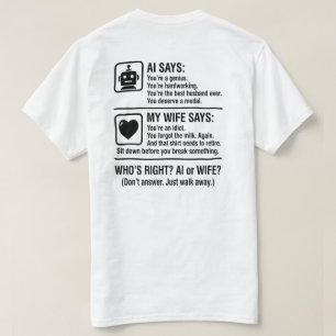 AI vs My Wife Who Knows Me Better Funny Relationsh T-Shirt
