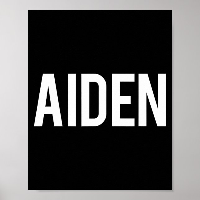 Aiden - Cool New Funny Name Fan Gift Tee  Poster (Front)
