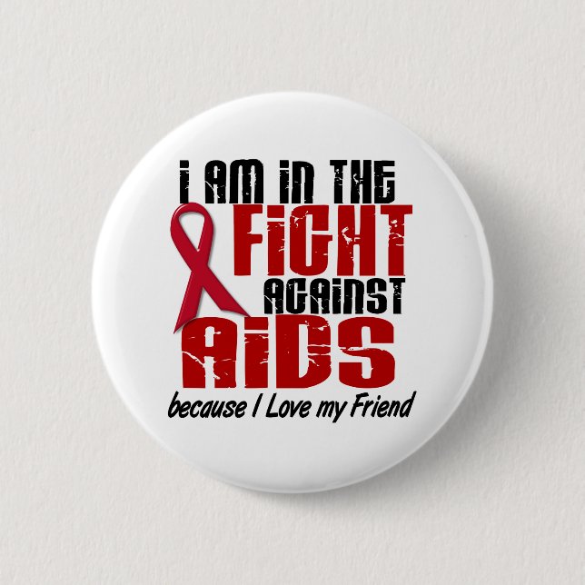 AIDS HIV In The Fight 1 Friend Button (Front)