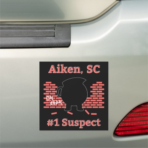 Aiken SC Number 1 Suspect Car Magnet