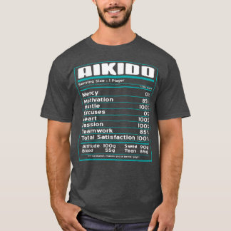 Aikido Cool Funny Nutritional Facts  Present Gift  T-Shirt