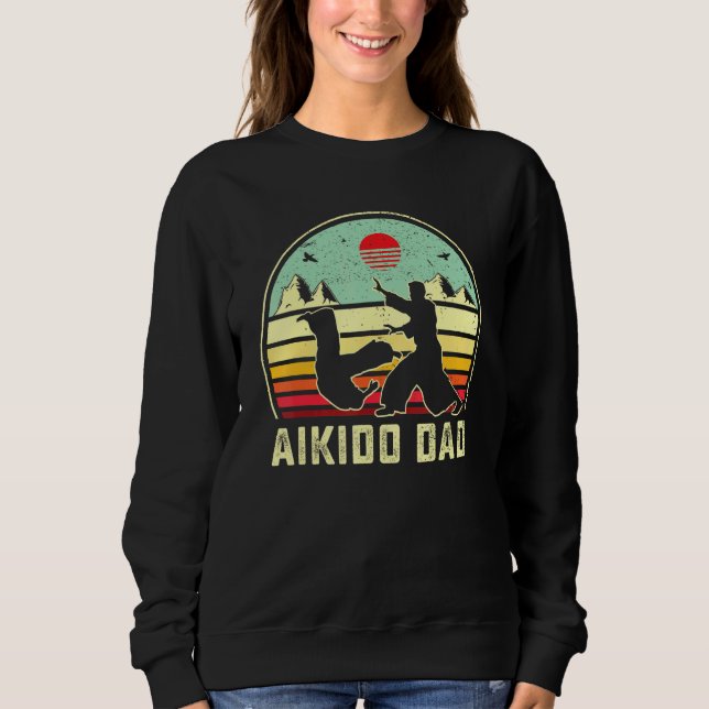Aikido Dad Self Defense Martial Arts Retro Sunset  Sweatshirt (Front)