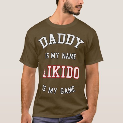 Aikido Daddy Gift  T_Shirt