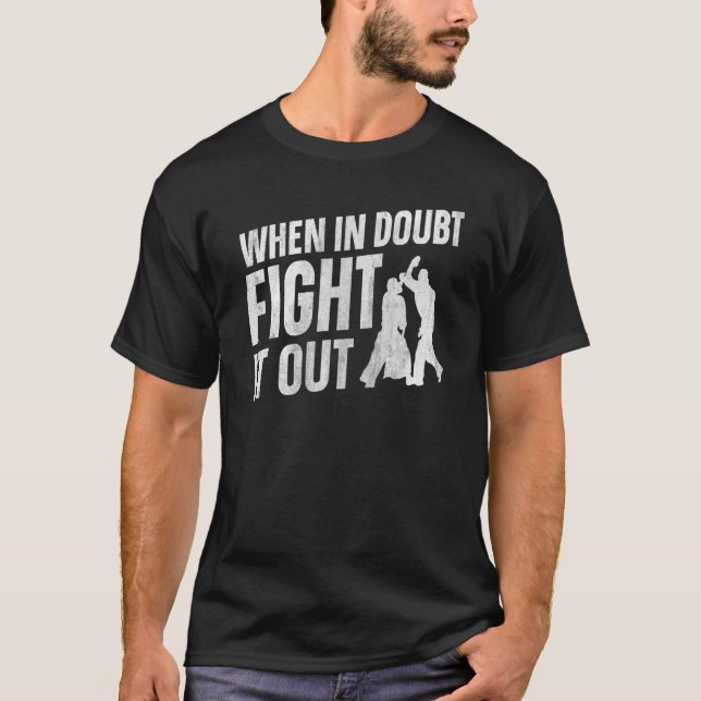 Aikido When In Doubt Fight It Out T-Shirt (Front)
