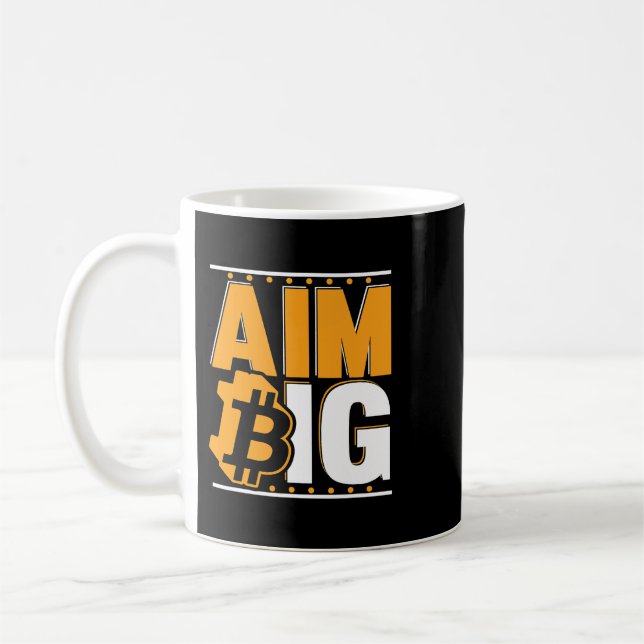 Aim Big Crypto Cryptocurrency Blockchains Bitcoin Coffee Mug (Left)