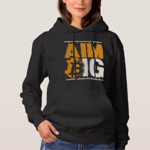 Aim Big Crypto Cryptocurrency Blockchains Bitcoin Hoodie