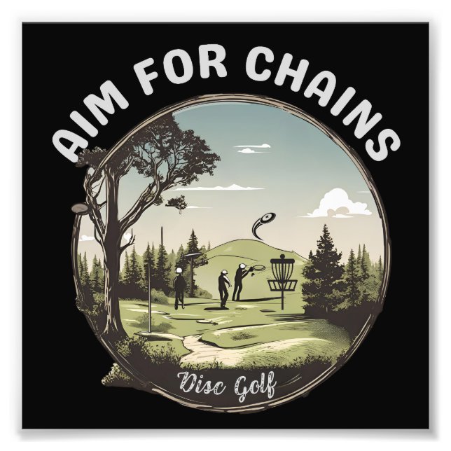 Aim For Chains Photo Print (Front)