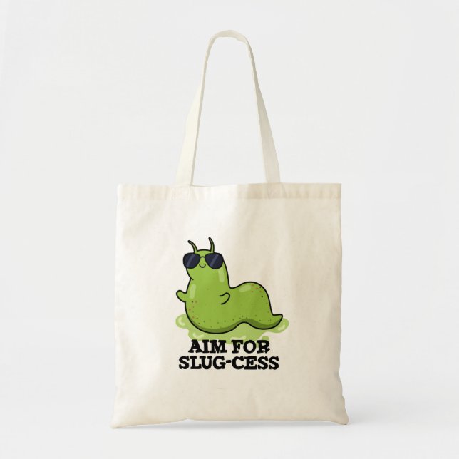 Aim For Slug-cess Funny Positive Slug Pun Tote Bag (Front)