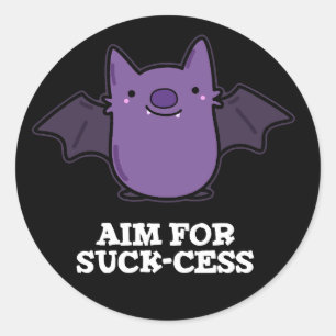 Aim For Suck-cess Funny Positive Bat Pun  Classic Round Sticker