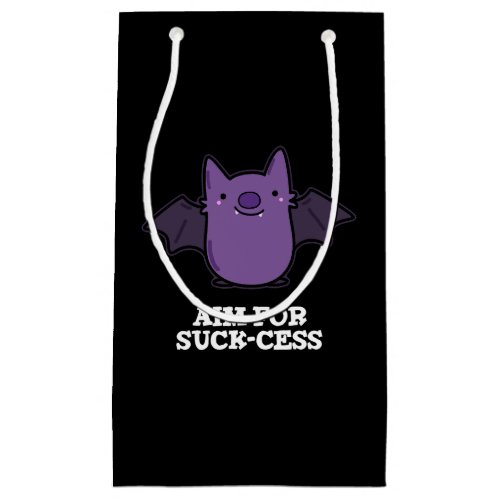 Aim For Suck_cess Funny Positive Bat Pun Dark BG Small Gift Bag