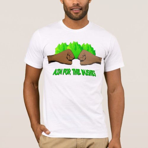 Aim For The Bushes T_Shirt