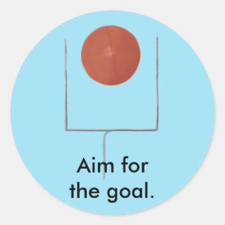 Aim for the goal Football Affirmation Stickers