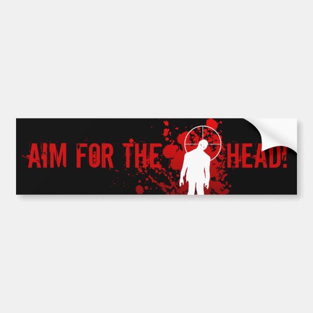 AIM FOR THE HEAD! bumpersticker Bumper Sticker (Front)