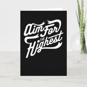 Aim For The Highest Card