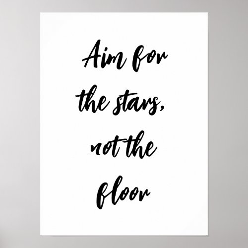 Aim for the stars not the floor bathroom poster