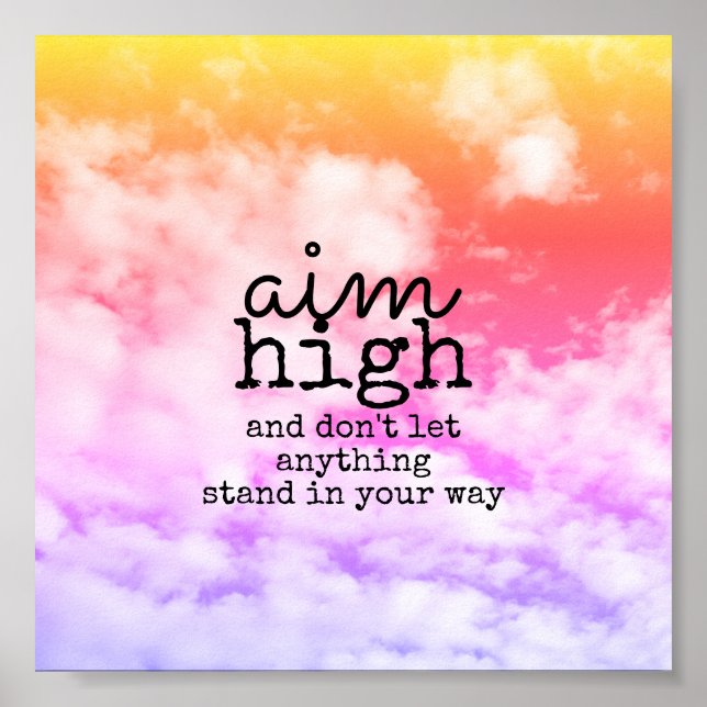 aim high  quote on  colorful clouds motivational poster (Front)