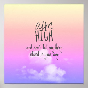 aim high quote sunrise colors clouds motivational poster