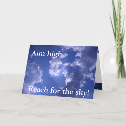 Aim high Reach for the sky notecard