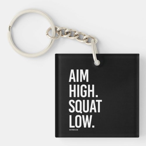 Aim High Squat Low _   Guy Fitness _png Keychain