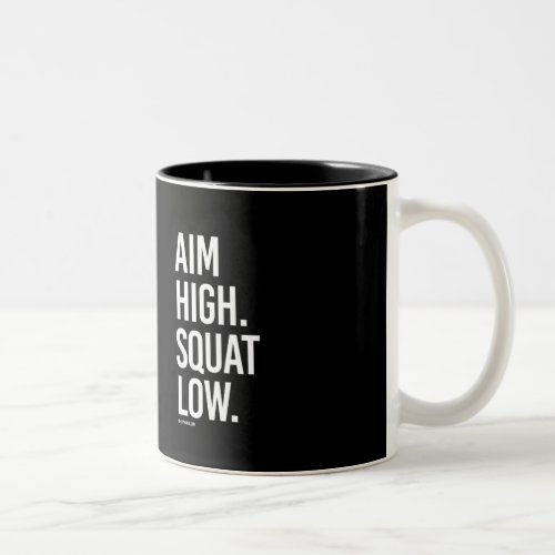 Aim High Squat Low _   Guy Fitness _png Two_Tone Coffee Mug