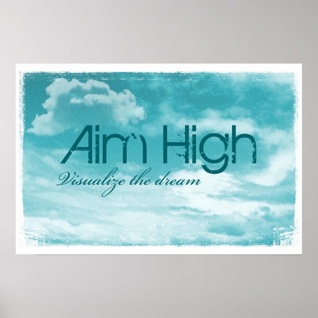 Aim High. Visualize The Dream. Poster (Front)