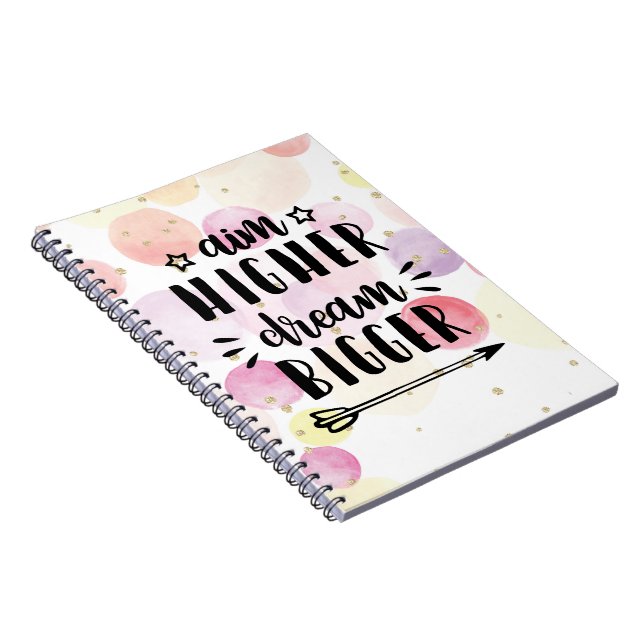 Aim Higher Dream Bigger Notebook (Right Side)
