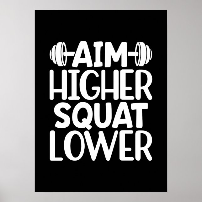 Aim Higher Squat Lower - Gym Workout Motivational Poster (Front)
