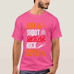 Aim Shoot r Nock Repeat Archer Archery T-Shirt