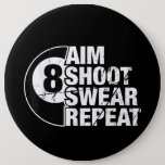 Aim Shoot Swear Repeat 8 Ball Pool Billiards Playe Button at Zazzle